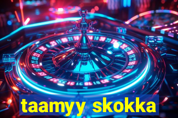 taamyy skokka